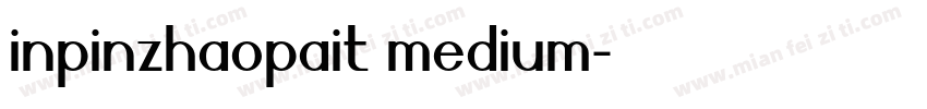 inpinzhaopait medium字体转换